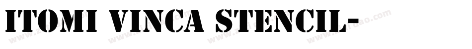 ITOMI VINCA STENCIL字体转换